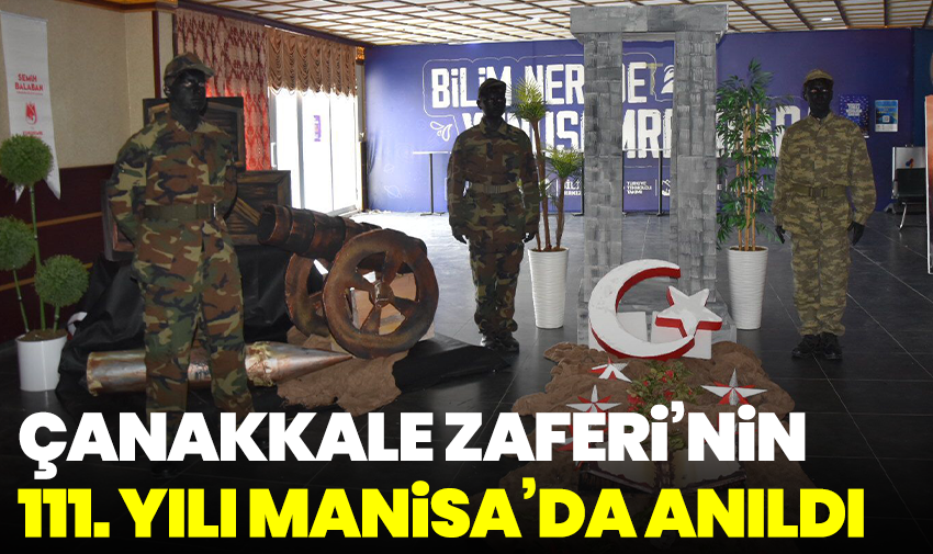 Çanakkale Zaferi’nin 111. Yılı Manisa’da Anıldı