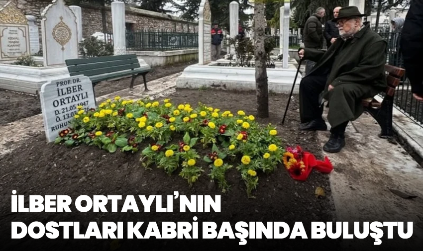 İlber Ortaylı’nın dostları kabri başında buluştu
