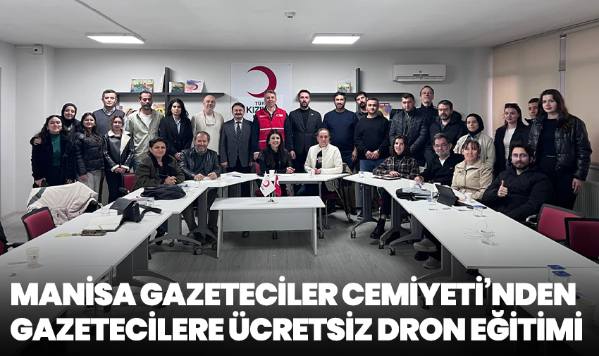 Manisa Gazeteciler Cemiyeti’nden Gazetecilere Ücretsiz Dron Eğitimi