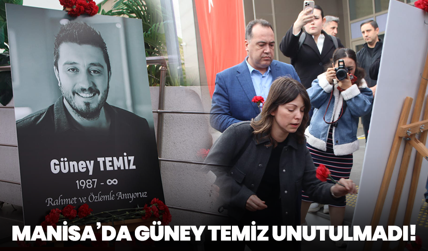 Manisa’da Güney Temiz Unutulmadı! Vefa Ve Duygu Dolu Anma