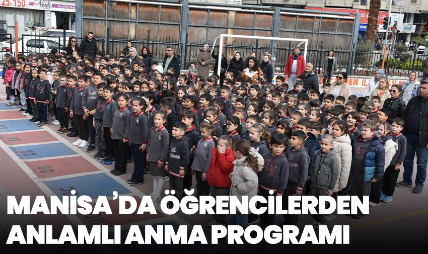 Manisa’da öğrencilerden anlamlı anma programı