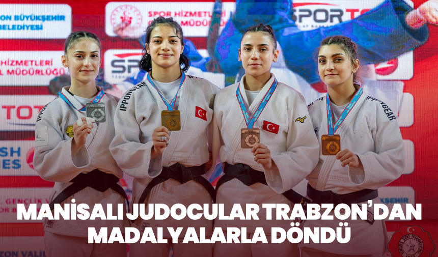 Manisalı Judocular Türkiye Şampiyonası’nda Kürsüye Çıktı