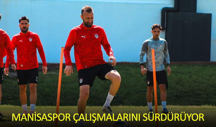 Manisaspor Çalışmalarını Sürdürüyor