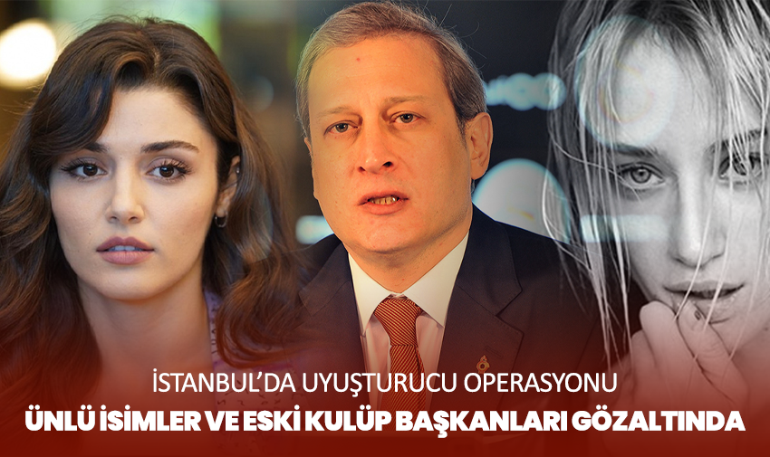 İstanbul’da Uyuşturucu Operasyonu: Ünlü İsimler Ve Eski Kulüp Başkanları Gözaltında