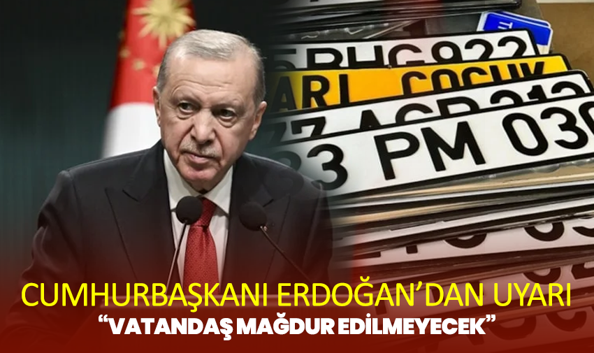 Cumhurbaşkanı Erdoğan’dan Uyarı: “Vatandaş Mağdur Edilmeyecek”