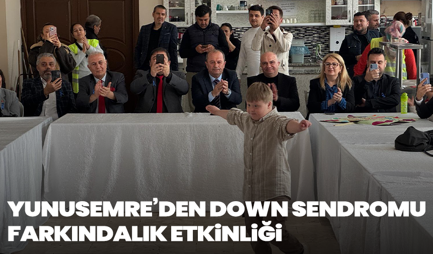 Yunusemre’den Down Sendromu Farkındalık Etkinliği
