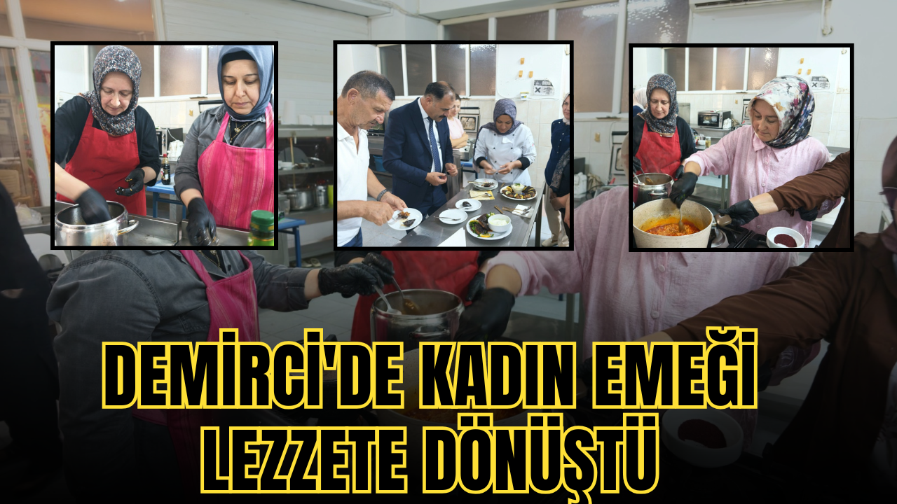 Demirci'de Kadın Emeği Lezzete Dönüştü