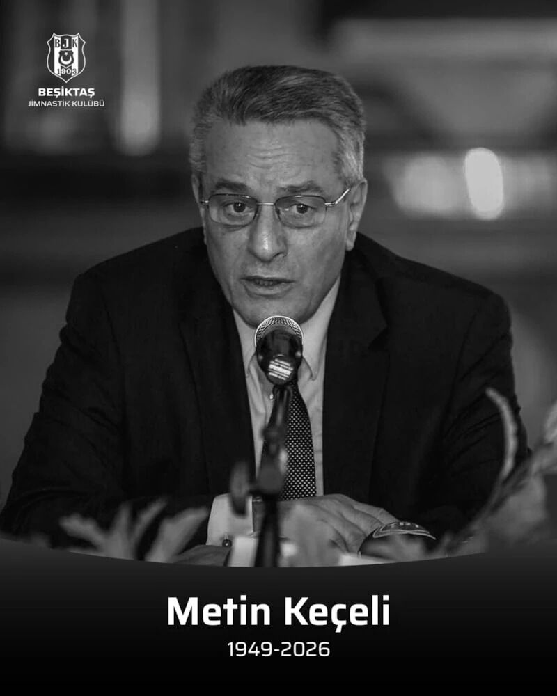 Beşiktaş’ın eski yöneticisi Metin Keçeli hayatını kaybetti