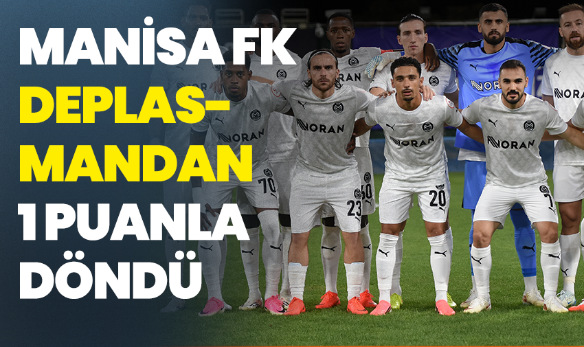 Manisa FK, Karagümrük deplasmanından 1 puanla döndü