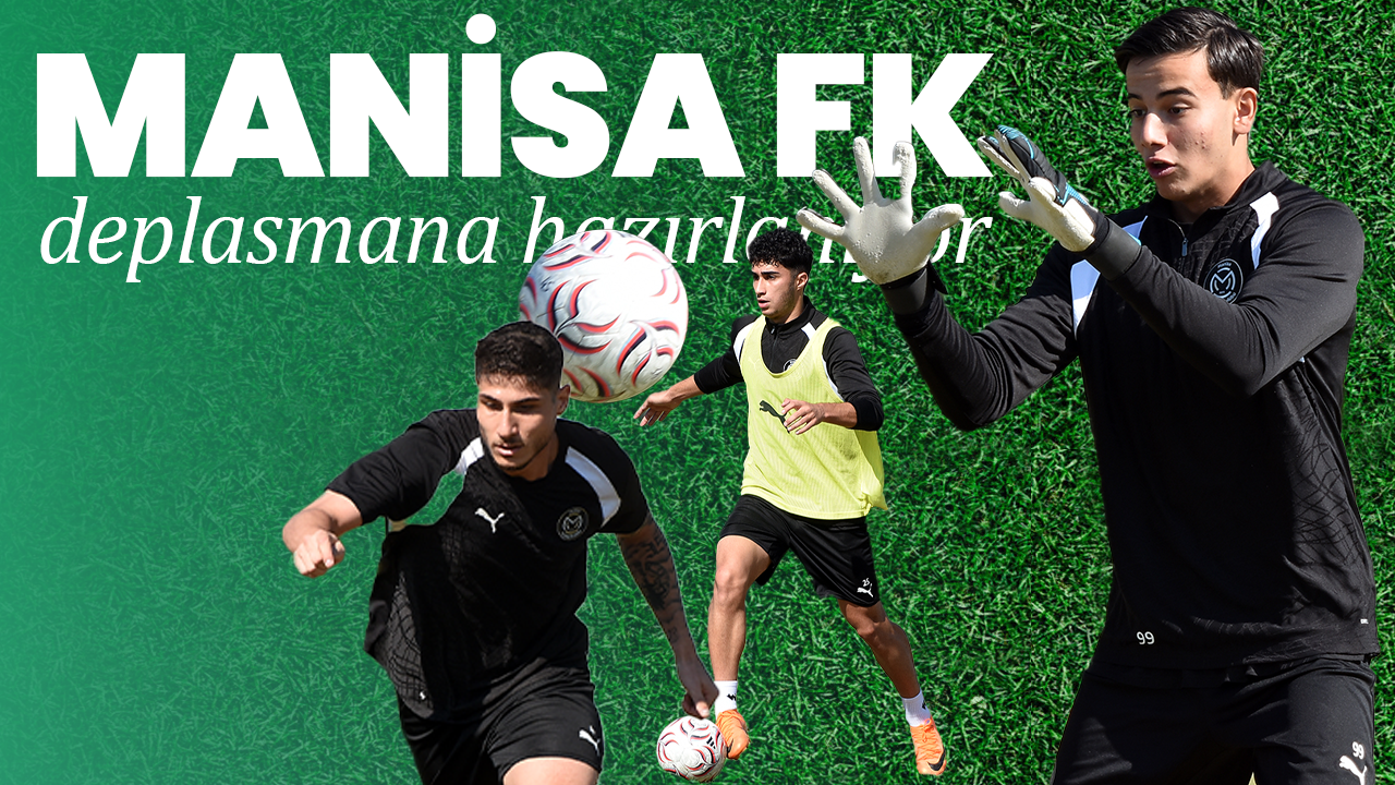 Manisa FK, Mardin deplasmanına hazırlanıyor