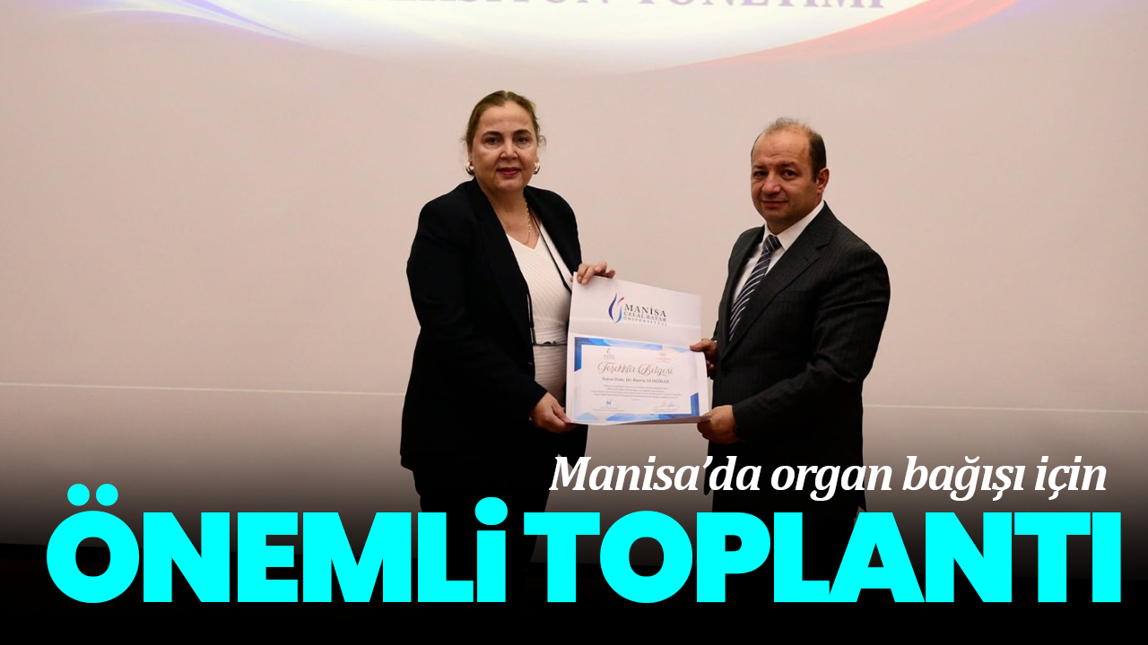 Manisa’da organ bağışı için önemli toplantı