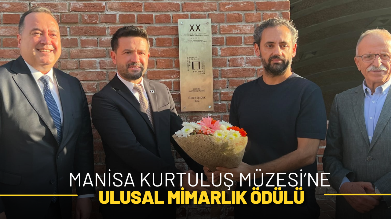 Manisa Kurtuluş Müzesi’ne ulusal mimarlık ödülü