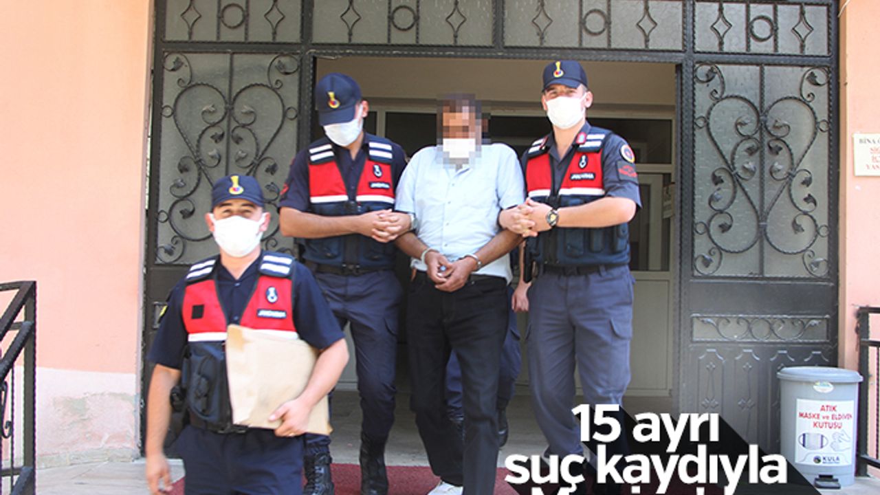 15 ayrı suç kaydıyla Manisa'da yakalanan şüpheli tutuklandı