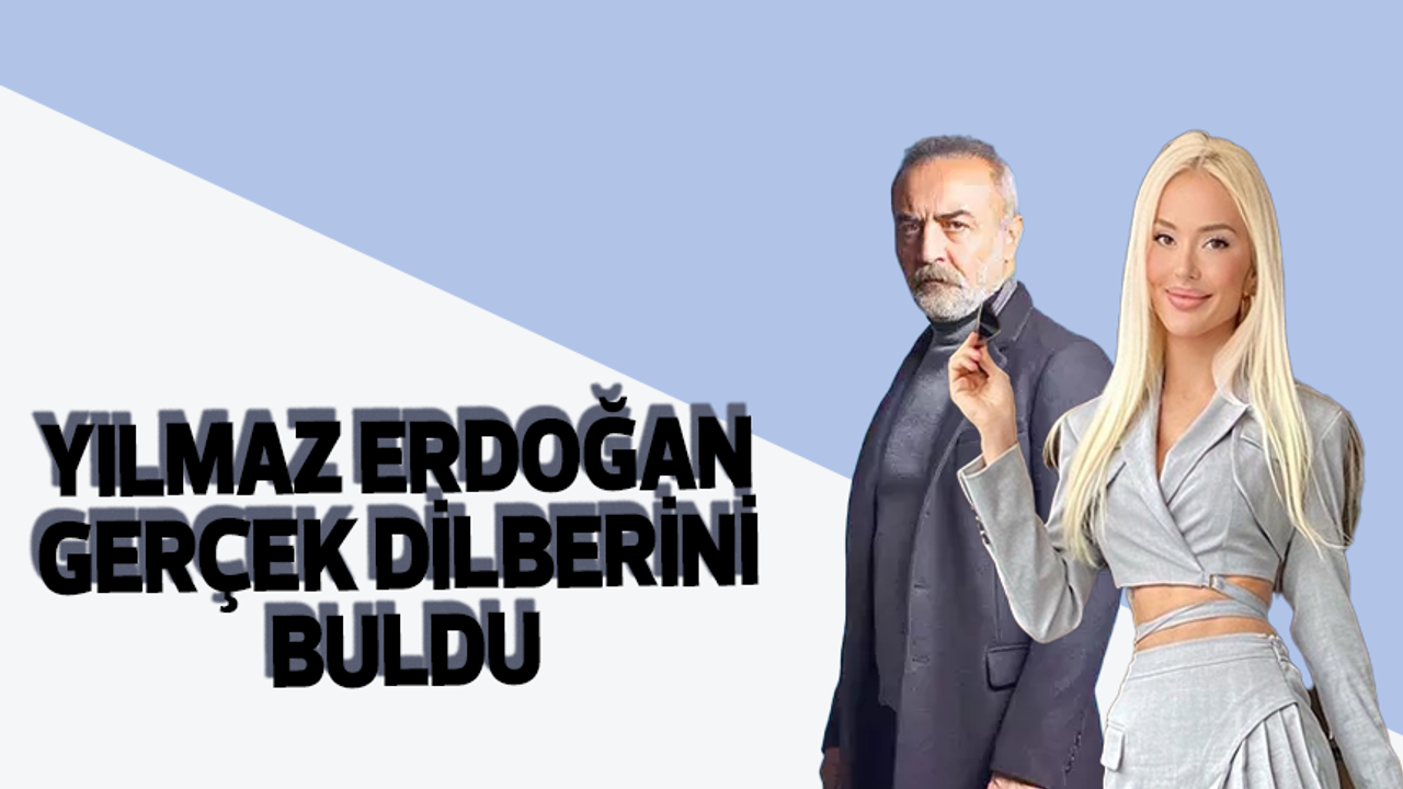 Yılmaz Erdoğan gerçek hayatta Dilber'ini buldu!