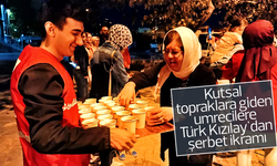 Kutsal topraklara giden umrecilere, Türk Kızılay'dan şerbet ikramı