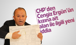 CHP'den Cengiz Ergün'ün kızına ait arsayla ilgili yeni iddia