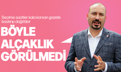 Böyle alçaklık görülmedi; Seçime saatler kala korsan gazete basıp dağıttılar