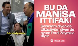 Manisa’nın ittifakı Ferdi Zeyrek