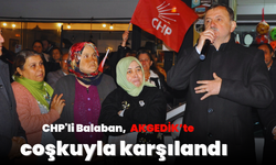 CHP'li Balaban, Akgedik’te coşkuyla karşılandı