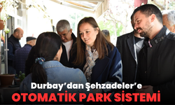 Durbay’dan Şehzadeler’e otomatik park sistemi sözü