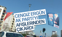 Cengiz Ergün afişlerinden AK Partiyi çıkardı