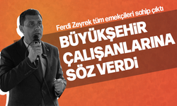 Zeyrek’ten Büyükşehir Belediyesi çalışanlarına müjde
