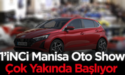 1'inci Manisa Oto Show Çok Yakında Başlıyor