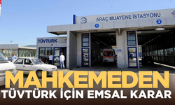 Mahkemeden TÜVTÜRK için emsal karar