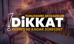 Şehzadeler ve Yunusemre dikkat! Elektrik kesintisi