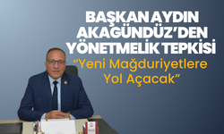 Başkan Aydın Akagündüz’den Yönetmelik Tepkisi: “Yeni Mağduriyetlere Yol Açacak”