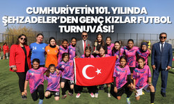 Cumhuriyetin 101. Yılında Şehzadeler ’den genç kızlar futbol turnuvası!