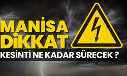 Manisa elektrik kesintisi ! Kırkağaç,Selendi kesinti ne kadar sürecek?