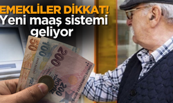 Emekliler dikkat! Emekliye yeni maaş sistemi geliyor