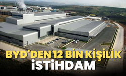 BYD'den 12 bin kişilik istihdam