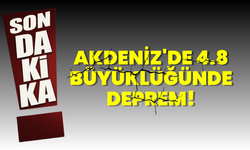 Son dakika... Akdeniz'de 4.8 büyüklüğünde deprem!