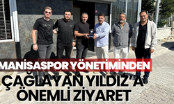 Manisaspor yönetiminden Çağlayan Yıldız’a önemli ziyaret