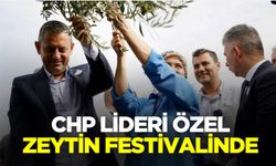 CHP Lideri Özel Zeytin Festivaline katıldı