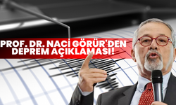 Prof. Dr. Naci Görür'den deprem açıklaması!