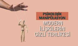 Modern İlişkilerin Gizli Tehlikesi: Psikolojik Manipülasyon