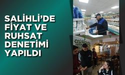 Salihli’de Fiyat ve Ruhsat Denetimi Yapıldı