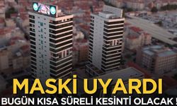 MASKİ'den Teknik Bakım Duyurusu: 28 Kasım'da Kısa Süreli Kesinti Olacak