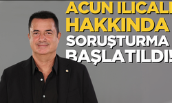 Acun Ilıcalı'ya yasadışı bahis reklam ve teşvik suçundan soruşturma