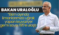 Bakan Uraloğlu: Ekim ayında limanlarımıza uğrak yapan kruvaziyer gemi sayısı 195’e ulaştı