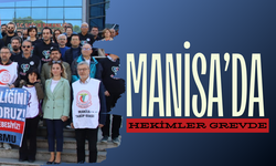 Manisa’da hekimler grevde