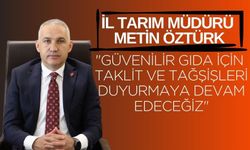 Manisa İl Tarım ve Orman Müdürü Öztürk: "Güvenilir gıda için taklit ve tağşişleri duyurmaya devam edeceğiz"