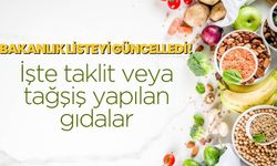 Bakanlık listeyi güncelledi! İşte taklit veya tağşiş yapılan gıdalar