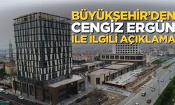 Manisa Büyükşehir Belediyesi’nden Cengiz Ergün ile İlgili Açıklama