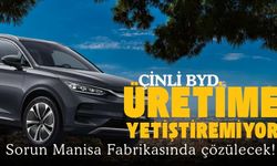 Çinli BYD üretime Yetiştiremiyor: Sorun Manisa Fabrikasında çözülecek!