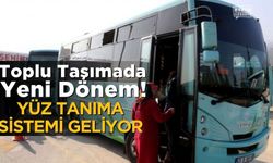 Toplu Taşımada Yeni Dönem! Yüz Tanıma Sistemi Geliyor