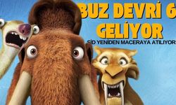 Buz Devri 6 Geliyor: Sid Yeniden Maceraya Atılıyor!